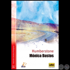 HUMBERSTONE - COLECCIN LITERATURA PARAGUAYA 6 - Autora: MNICA BUSTOS - Ao 2016